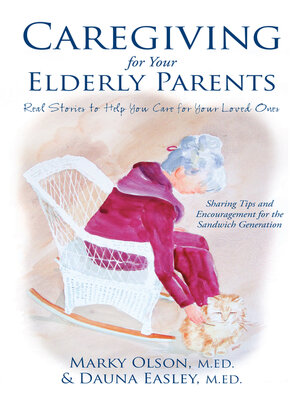 cover image of Caregiving for Your Elderly Parents: Real Stories to Help You Care for Your Loved Ones